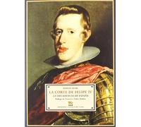 Corte De Felipe Iv,La (Biblioteca de Historia)