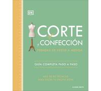 El Libro De Corte Y Confección/ the Tailoring Book: Prendas de Vestir a Medida