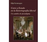 Corte Y Estado En La Historiografía Liberal: Un Cambio De Paradigma