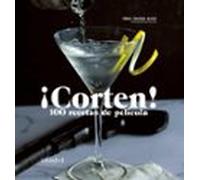 ¡corten! 100 Recetas De Pelicula