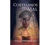 Cortesanos del mal: Un suspense cautivador en la Francia ocupada de 1940: una lucha sin tregua entre el invasor y la resistencia.