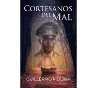 Cortesanos del mal: Un suspense cautivador en la Francia ocupada de 1940: una lucha sin tregua entre el invasor y la resistencia.