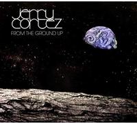 Cortez, Jerry - From The Ground Up