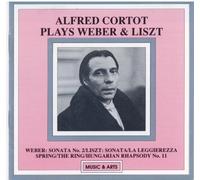 Cortot, Alfred - Plays Weber & Liszt