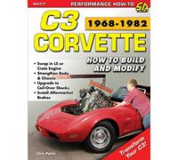 Corvette C3 1968-1982: How to Build and Modify