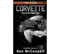 Corvette: Seer of the Black Star (Starship Series)