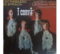Corvi - Un Ragazzo Di Strada / Datemi Una Lacrima Per Piangere [Vinilo de 7 pulgadas - 45 rpm]