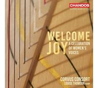 Corvus Consort,Freddie Corwley,Louise Thomson - Welcome Joy - a Celebration O