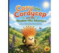 Cory the Cordycep and the meadow hills adventure. (Portobello mushroom friends)