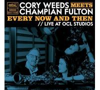 Cory Weeds - Cory Weeds Meets Champian Fulton: Every Now And Then (Live At Ocl Studios) [Vinilo]