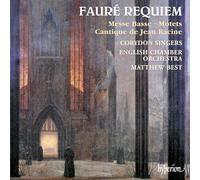Corydon Singers English Chamber Orchestra Matthew Best - Requiem Op 48, Cantique Op11..