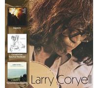 Coryell,Larry - ASPECTS/ TWO FOR THE ROAD/ EUROPEAN IMPRESSIONS