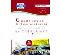 Cos De Gestió D¿administració De La Generalitat De Catalunya. Escala De Gestió D¿administració General. Part Específica Opció General. Temari. Volum Ii