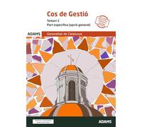 COS DE GESTIÓ- TEMAR 1. PART ESPECÍFICA (OPCIO GENERAL) (Temaris 1 y 2 Cos de Gestió, part específica, Generalitat de Catalunya (OC))