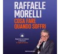 Cosa Fare Quando Soffri (audiolibro)
