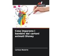 Cosa imparano i bambini dai cartoni animati Disney