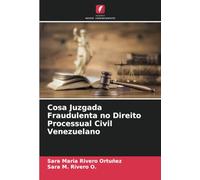 Cosa Juzgada Fraudulenta no Direito Processual Civil Venezuelano