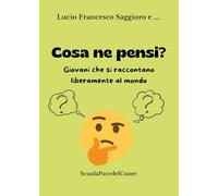 Cosa ne pensi? Giovani che si raccontano liberamente al mondo