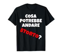 Cosa potrebbe andare storto? Quando va Tutto in malora v2 Camiseta