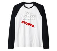 Cosa potrebbe andare storto? Quando va Tutto in malora v2 Camiseta Manga Raglan