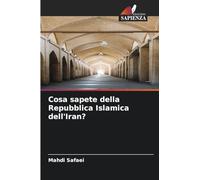 Cosa sapete della Repubblica Islamica dell'Iran?