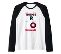 Cosas Buenas Van a suceder - Minimalista Positivo Camiseta Manga Raglan