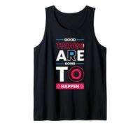 Cosas Buenas Van a suceder - Minimalista Positivo Camiseta sin Mangas