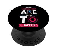 Cosas Buenas Van a suceder - Minimalista Positivo PopSockets PopGrip Adhesivo