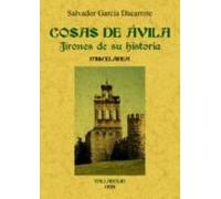 Cosas De Avila: Jirones De Su Historia (ed. Facsimil)