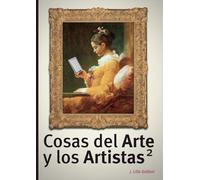 Cosas del Arte y los Artistas 2
