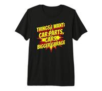 Cosas Divertidas Que Quiero Piezas de automóviles Coches Mecánico de Garaje más Grande Camiseta Premium