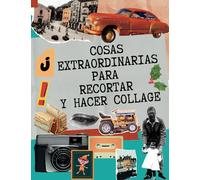 Cosas Extraordinarias para Recortar y Hacer Collage: Imágenes e ilustraciones hermosas y de alta calidad para amantes del collage y artistas y ... productos botánicos, fuentes y platos,