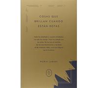 "Cosas que brillan cuando están rotas" (ENTRE REALIDAD Y FICCION)