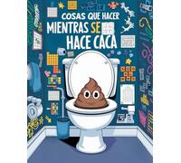 Cosas Que Hacer Mientras Se Hace Caca: 200+ Juegos Mentales Para Adultos