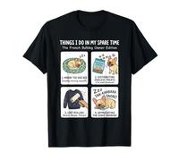 Cosas Que Hago en mi Tiempo Libre Bulldog francés Meme Perro Mamá Camiseta