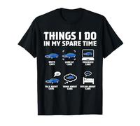 Cosas que hago en mi tiempo libre Divertido amante de los coches entusiastas de los coches Camiseta
