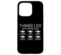 Cosas Que Hago en mi Tiempo Libre Divertidos Amantes de la Pesca Carcasa para iPhone 15 Pro MAX