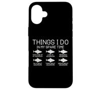 Cosas Que Hago en mi Tiempo Libre Divertidos Amantes de la Pesca Carcasa para iPhone 16 Plus