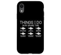 Cosas Que Hago en mi Tiempo Libre Divertidos Amantes de la Pesca Carcasa para iPhone XR