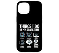 Cosas Que Hago en mi Tiempo Libre - Impresora 3D Geek de impresión 3D Carcasa para iPhone 15