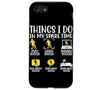 Cosas que hago en mi tiempo libre Jugar Fútbol Ver Fútbol Resear Carcasa para iPhone SE (2020) / 7 / 8