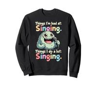 Cosas Que Hago Mucho, Canto, Mal Cantante Sudadera