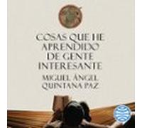 Cosas Que He Aprendido De Gente Interesante (audiolibro)