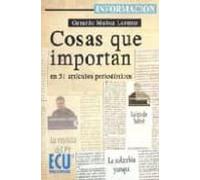 Cosas Que Importan En 51 Articulos Periodisticos.