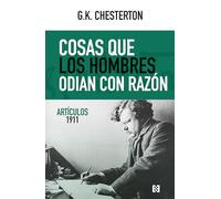 Cosas que los hombres odian con razón: Artículos 1911: 135 (Nuevo Ensayo)