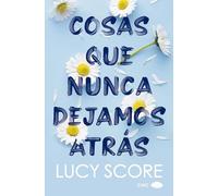Cosas que nunca dejamos atrás (CHIC BOLSILLO)