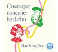 Cosas Que Nunca Te He Dicho (audiolibro)