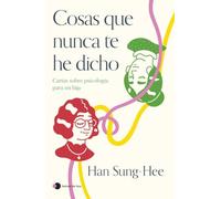 Cosas que nunca te he dicho: Cartas sobre psicología para mi hija (Vivir hoy)