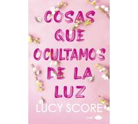 Cosas que ocultamos de la luz (CHIC EDITORIAL)