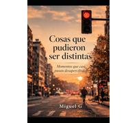 Cosas que pudieron ser distintas: Momentos que casi pasan desapercibidos